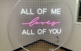 All Of Me Loves All Of You Neon Sign